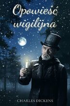 Okładka - Opowieść wigilijna - Charles Dickens