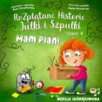 Okładka - Mam plan - Rozplątane Historie Julki i Szpulki cz.4 - Maja Strzałkowska