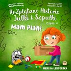 Okładka - Mam plan - Rozplątane Historie Julki i Szpulki cz.4 - wersja lektorska - Maja Strzałkowska