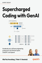 Okładka - Supercharged Coding with GenAI. Accelerate your software engineering productivity with GitHub Copilot, ChatGPT, and OpenAI - Hila Paz Herszfang, Peter V. Henstock