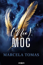 Okładka - (Nie)Moc - Marcela Tomas