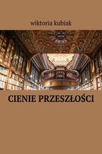 ?ienie przeszłości