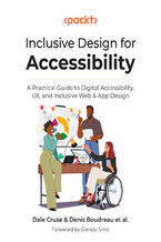 Okładka - Inclusive Design for Accessibility. A Practical Guide to Digital Accessibility, UX, and Inclusive Web & App Design - Dale Cruse, Denis Boudreau, Glenda Sims