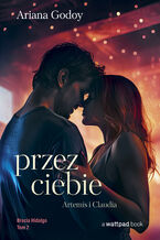 Okładka - Przez ciebie - Ariana Godoy
