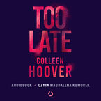 Okładka - Too Late - Colleen Hoover