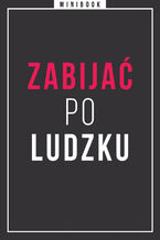 Okładka - Zabijać po ludzku. Minibook - 