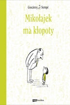 Okładka - Mikołajek ma kłopoty - Rene Goscinny, Jean-Jacques Sempé