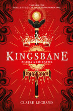 Okładka - Kingsbane. Zguba królestwa - Claire Legrand