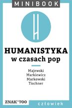 Humanistyka [w czasach pop]. Minibook