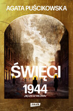 Okładka - Święci 1944. Będziesz miłował - Agata Puścikowska