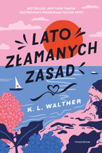 Okładka - Lato złamanych zasad - K.L. Walther