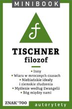 Okładka - Tischner [filozof]. Minibook - Józef Tischner