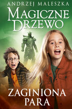 Okładka - Magiczne Drzewo. Zaginiona para - Andrzej Maleszka