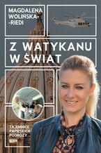 Okładka - Z Watykanu w świat. Tajemnice papieskich podróży - Magdalena Wolińska-Riedi