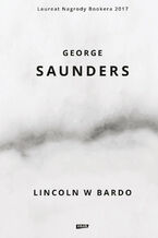 Okładka - Lincoln w Bardo - Saunders George