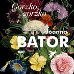Okładka - Gorzko, gorzko - Joanna Bator