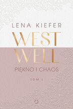 Westwell. Piękno i chaos