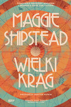 Okładka - Wielki krąg - Maggie Shipstead