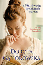 Okładka - Antykwariat spełnionych marzeń - Dorota Gąsiorowska