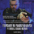 Polowanie na prawdziwego psa. Po drugiej stronie odznaki