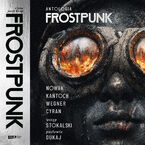 Frostpunk. Antologia