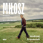 Miłosz. Biografia. Tom 2