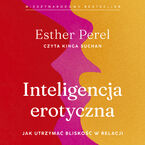 Inteligencja erotyczna. Jak utrzymać bliskość w relacji