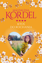 Okładka - Ktoś do kochania - Magdalena Kordel
