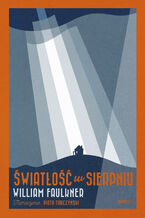 Okładka - Światłość w sierpniu - William Faulkner