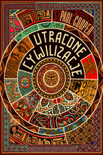 Okładka - Utracone cywilizacje. Jak rozkwitały i upadały imperia - Paul Cooper