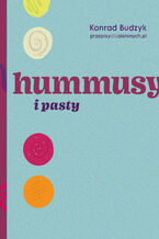 Okładka - Hummusy i pasty - Konrad Budzyk