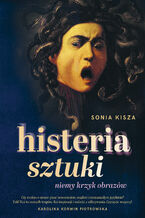Okładka - Histeria sztuki - Sonia Kisza