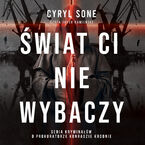 Okładka - Świat ci nie wybaczy - Cyryl Sone