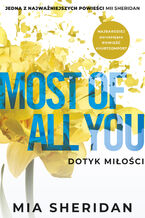 Okładka - Most of All You. Dotyk miłości - Mia Sheridan