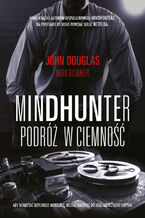Mindhunter. Podróż w ciemność
