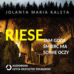 Okładka - Riese, tam gdzie śmierć ma sowie oczy - Jolanta Maria Kaleta