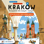 Okładka - Kraków. Przewodnik dla dużych i małych - Barbara Gawryluk, Łucja Malec-Kornajew