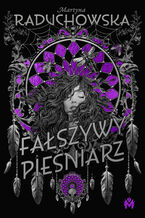 Okładka - Fałszywy Pieśniarz - Martyna Raduchowska