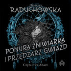 Ponura żniwiarka i przędzarz gwiazd