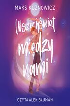 Okładka - Wszechświat między nami - Maks Kuznowicz