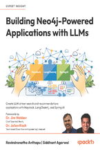 Okładka - Building Neo4j-Powered Applications with LLMs. Create LLM-driven search and recommendations applications with Haystack, LangChain4j, and Spring AI - Ravindranatha Anthapu, Siddhant Agarwal, Dr.Jim Webber, Dr.Julian Risch