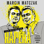 Okładka - Jak wychować rapera. Bezradnik - Marcin Matczak