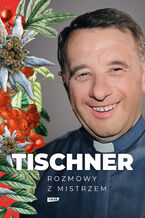 Okładka - Tischner. Rozmowy z mistrzem - Józef Tischner