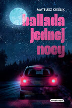 Okładka - Ballada jednej nocy - Mateusz Cieślik