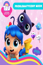 Okładka - Tru i Tęczowe Królestwo: Problematyczny mech - Guru Studio