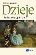 Okładka - Dzieje kultury europejskiej. Barok-oświecenie - Wojciech Lipoński