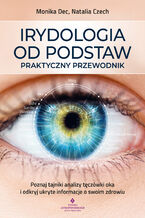 Okładka - Irydologia od podstaw - Monika Dec, Natalia Czech