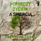 Pomiędzy życiem a śmiercią