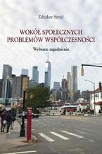 Okładka - Wokół społecznych problemów współczesności. Wybrane zagadnienia - Zdzisław Sirojć