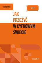 Okładka - Jak przeżyć w cyfrowym świecie - Niamh Hynes